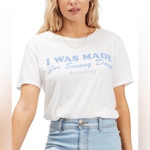 Billabong Boyfriend Tee       NWOT    Size M    I Was Made for Sunny Days